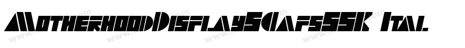 MotherhoodDisplaySCapsSSK Italic字体转换